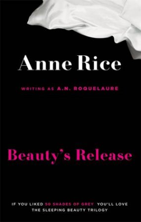 Beauty's Release by Anne Rice
