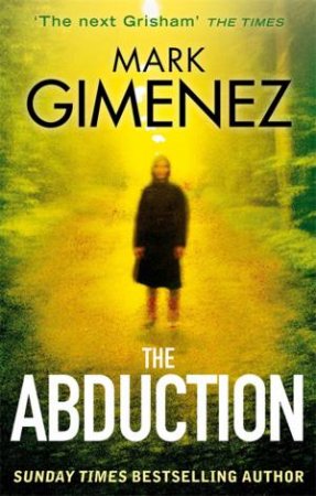 The Abduction by Mark Gimenez