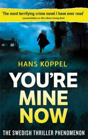 You're Mine Now by Hans Koppel