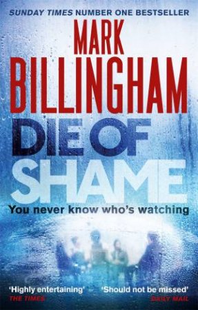 Die Of Shame by Mark Billingham