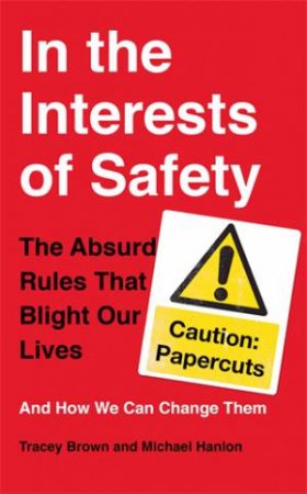 In the Interests of Safety by Tracey Brown & Michael Hanlon