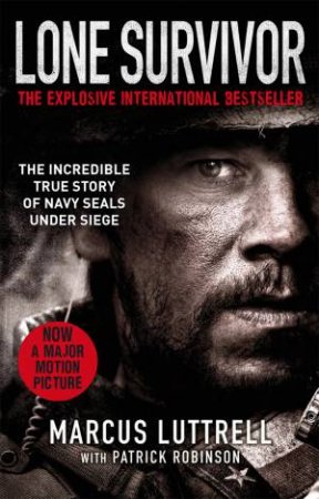 Lone Survivor by Marcus Luttrell & Patrick Robinson