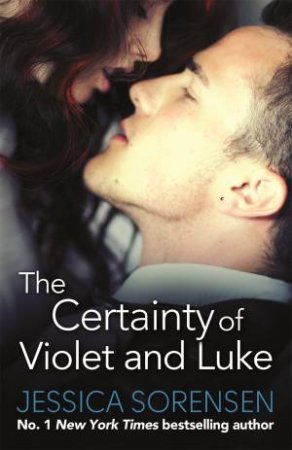 The Certainty of Violet and Luke by Jessica Sorensen