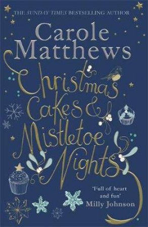 Christmas Cakes And Mistletoe Nights by Carole Matthews