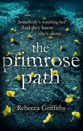 The Primrose Path by Rebecca Griffiths