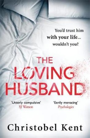 The Loving Husband by Christobel Kent