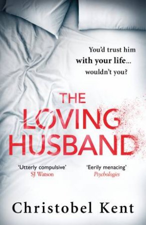 The Loving Husband by Christobel Kent