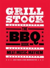 Grillstock The BBQ book Meat Music Mayhem