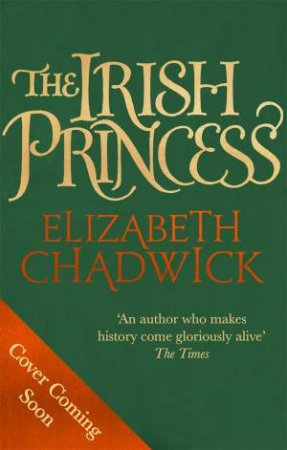 The Irish Princess by Elizabeth Chadwick