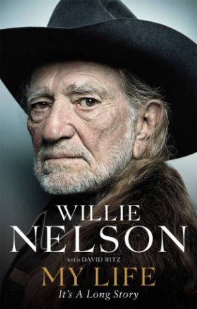 My Life: It's A Long Story by Willie Nelson