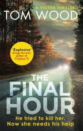 The Final Hour by Tom Wood