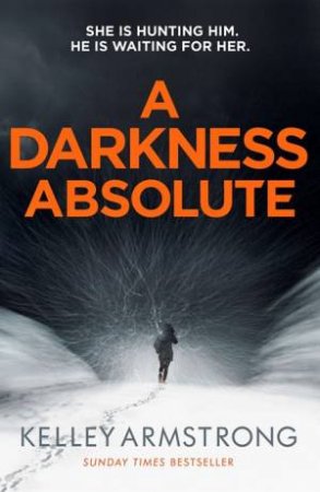 A Darkness Absolute by Kelley Armstrong