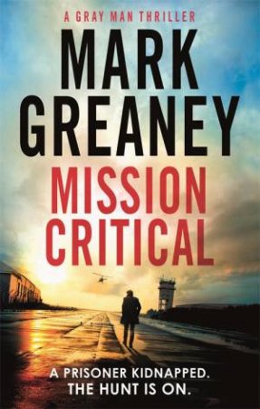 Mission Critical by Mark Greaney