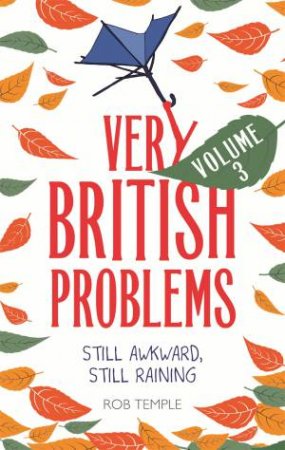 Very British Problems Volume III by Rob Temple