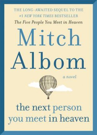 The Next Person You Meet In Heaven by Mitch Albom