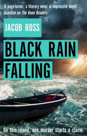 Black Rain Falling by Jacob Ross