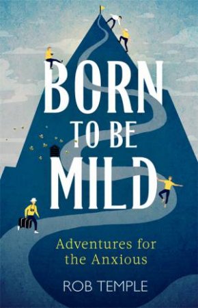 Born To Be Mild by Rob Temple