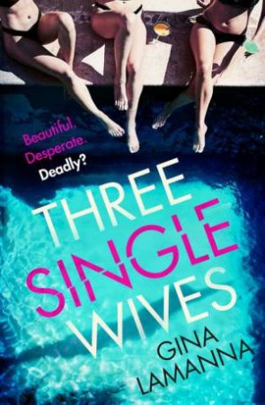Three Single Wives by Gina LaManna