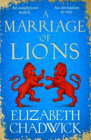 A Marriage Of Lions by Elizabeth Chadwick