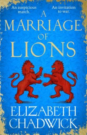 A Marriage Of Lions by Elizabeth Chadwick