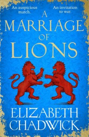 A Marriage Of Lions by Elizabeth Chadwick