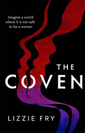 The Coven by Lizzie Fry