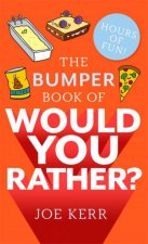 The Bumper Book Of Would You Rather