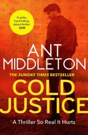 Cold Justice by Ant Middleton