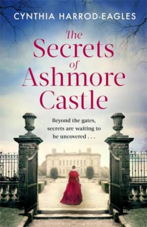 The Secrets of Ashmore Castle by Cynthia Harrod-Eagles