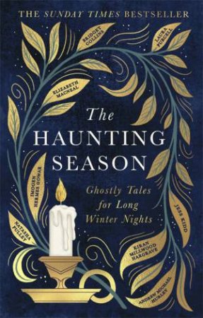 The Haunting Season by Bridget Collins & Natasha Pulley & Kiran Millwood Hargrave & Elizabeth Macneal & Laura Purcell & Andrew Michael Hurley & Jess Kidd & Imogen Hermes Gowar