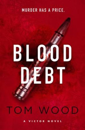 Blood Debt by Tom Wood