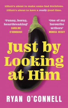Just By Looking At Him by Ryan O'Connell