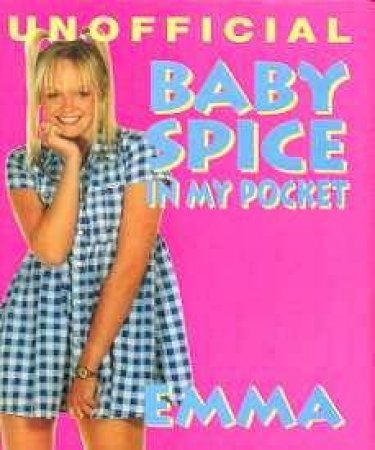 Baby Spice In My Pocket: Emma - Unofficial by Various