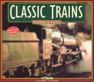 Classic Trains by Nicholas Faith