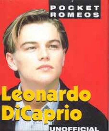 Pocket Romeos: Leonardo DiCaprio - Unofficial by Various