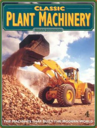 Classic Plant Machinery by Brian Johnson