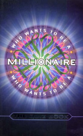 Who Wants To Be A Millionaire? Quiz Book by Various