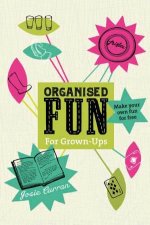 Organised Fun for GrownUps