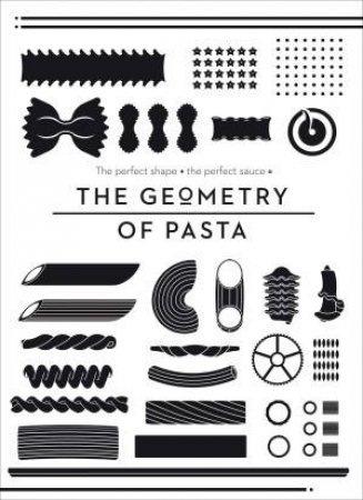 The Geometry of Pasta by Caz Hildebrand & Jacob Kenedy