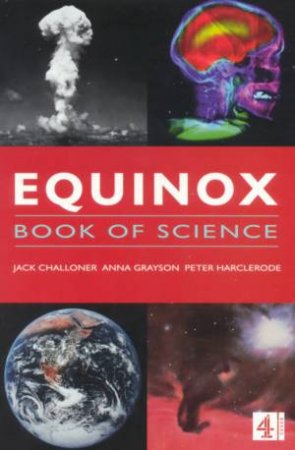 Equinox Book Of Science by Jack Challoner & Anna Grayson & Peter Harclerode