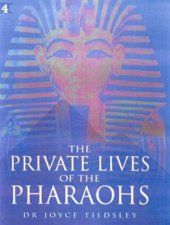 The Private Lives Of The Pharaohs