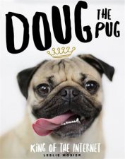 Doug The Pug King Of The Internet