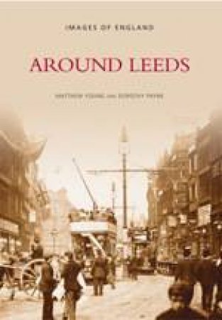 Around Leeds by MATTHEW YOUNG