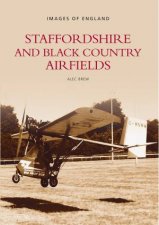 Staffordshire  Black Country Airfields