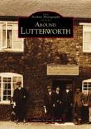 Around Lutterworth by GEOFF SMITH