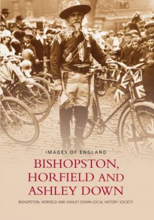 Bishopston, Horfield and Ashley Down by HORFIELD & ASHLEY DOWN LOCAL HISTORY SOCIETY