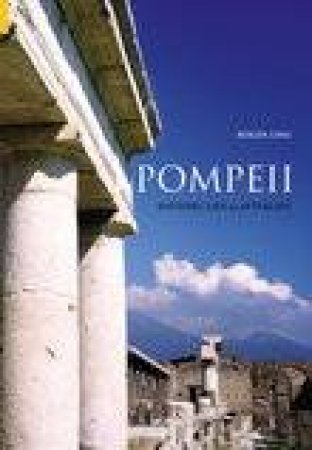 Pompeii: History, Life and Afterlife by Roger Ling