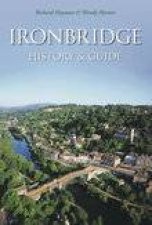 Ironbridge History  Guide