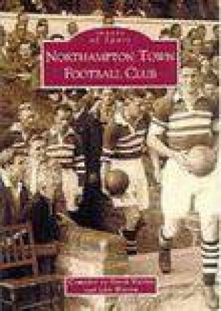 Northampton Town Football Club by JOHN WATSON
