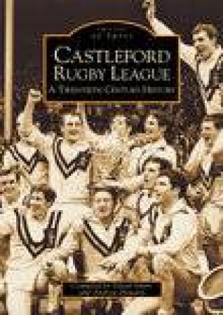 Castleford Rugby League by DAVID SMART